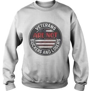 Veterans Are Not Suckers And Losers Shirt